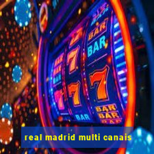 real madrid multi canais